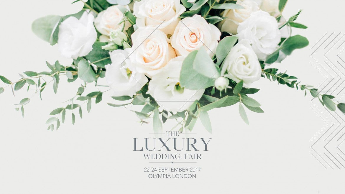 The Luxury Wedding Fair 22-24 September